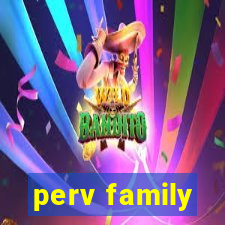 perv family